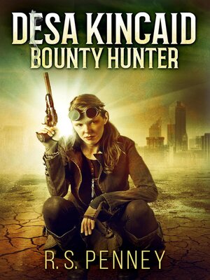 cover image of Desa Kincaid--Bounty Hunter
